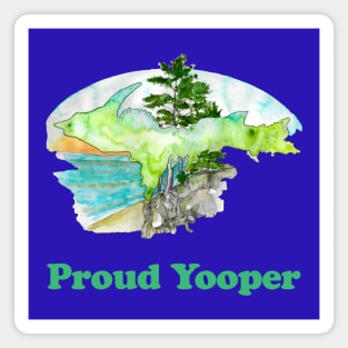 Proud Yooper - Made In Michigan Magnet